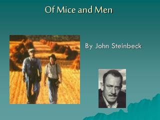 Of Mice and Men