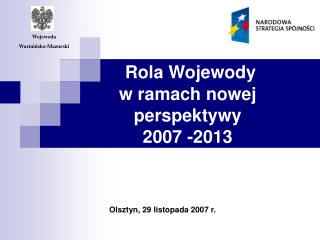 Rola Wojewody w ramach nowej perspektywy 2007 -2013