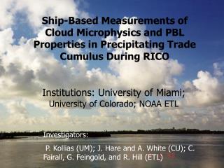 Institutions: University of Miami; University of Colorado; NOAA ETL