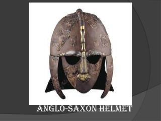 Anglo-Saxon Helmet