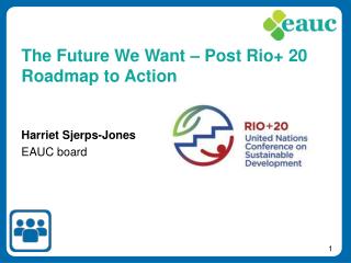 The Future We Want – Post Rio+ 20 Roadmap to Action