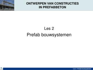 ONTWERPEN VAN CONSTRUCTIES IN PREFABBETON