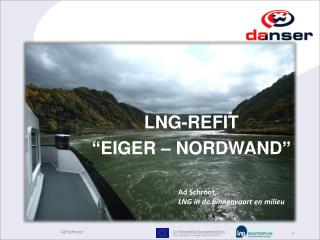 LNG- Refit “ eiger – Nordwand ”