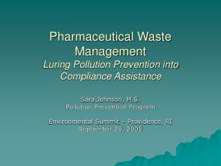 Pharmaceutical Waste Management Luring Pollution Prevention into Compliance Assistance
