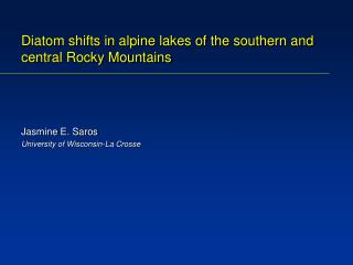 Diatom shifts in alpine lakes of the southern and central Rocky Mountains