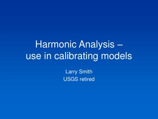Harmonic Analysis – use in calibrating models