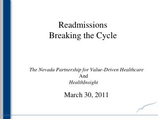 Readmissions Breaking the Cycle