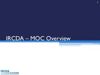 IRCDA – MOC Overview