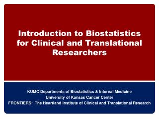 Introduction to Biostatistics for Clinical and Translational Researchers