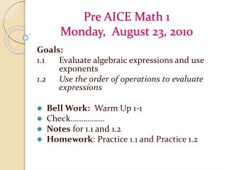 Pre AICE Math 1 Monday , August 23, 2010