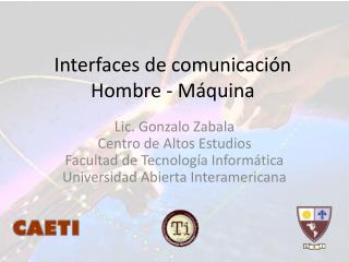Interfaces de comunicación Hombre - Máquina