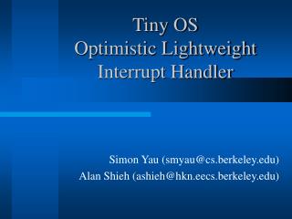 Tiny OS Optimistic Lightweight Interrupt Handler