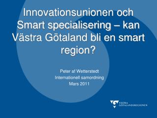 Innovationsunionen och Smart specialisering – kan Västra Götaland bli en smart region?