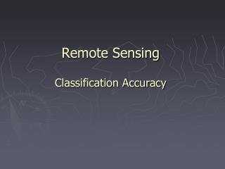 Remote Sensing Classification Accuracy