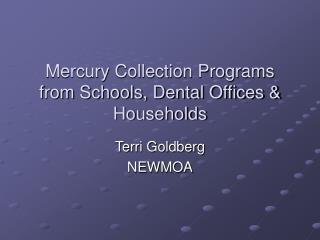 Mercury Collection Programs from Schools, Dental Offices & Households