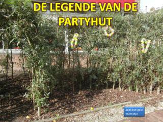 De legende van de partyhut