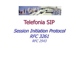 Telefonia SIP Session Initiation Protocol RFC 3261 RFC 2543