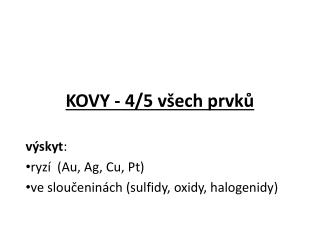 KOVY - 4/5 všech prvků