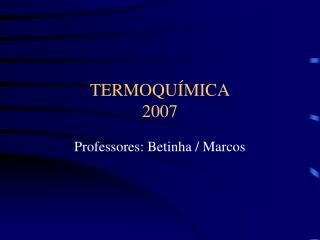 TERMOQUÍMICA 2007