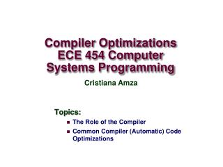 Compiler Optimizations ECE 454 Computer Systems Programming