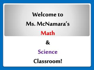 Welcome to Ms. McNamara’s Math &amp; Science Classroom!