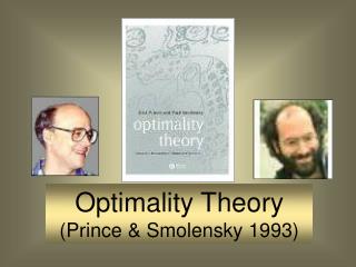 Optimality Theory (Prince &amp; Smolensky 1993)