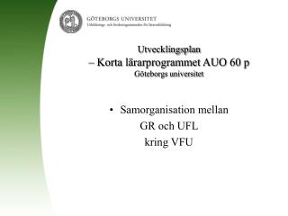 Utvecklingsplan – Korta lärarprogrammet AUO 60 p Göteborgs universitet