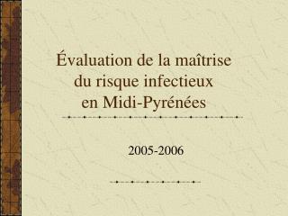 Évaluation de la maîtrise du risque infectieux en Midi-Pyrénées