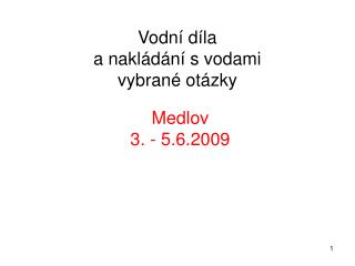 Vodní díla a nakládání s vodami vybrané otázky