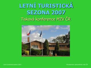 LETNÍ TURISTICKÁ SEZONA 2007
