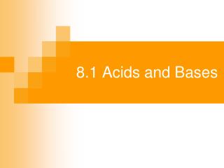 8.1 Acids and Bases