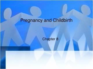 Pregnancy and Childbirth