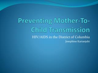 Preventing Mother-To-Child Transmission