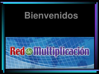 Bienvenidos
