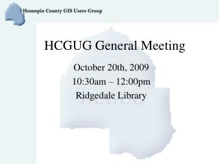 HCGUG General Meeting