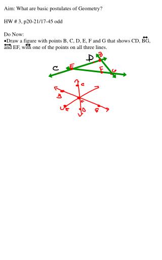 Aim: What are basic postulates of Geometry? HW # 3, p20-21/17-45 odd Do Now: