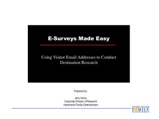 E-Surveys Made Easy Using Visitor Email Addresses to Conduct Destination Research