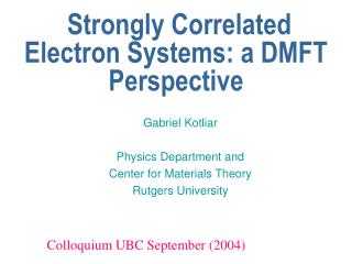 Strongly Correlated Electron Systems: a DMFT Perspective