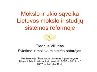Mokslo ir ūkio sąveika Lietuvos mokslo ir studijų sistemos reformoje