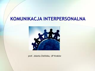 KOMUNIKACJA INTERPERSONALNA