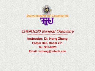 Department of Chemistry CHEM1020 General Chemistry ***********************************************