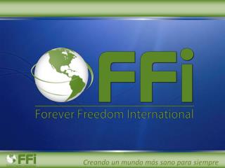 Forever Freedom International es una compañía que se preocupa por el medio ambiente .