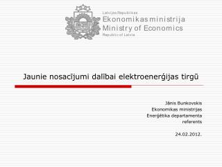 Jaunie nosacījumi dalībai elektroenerģijas tirgū