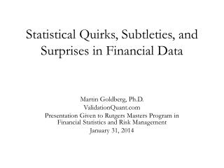 Statistical Quirks, Subtleties, and Surprises in Financial Data