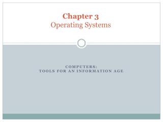 Chapter 3 Operating Systems