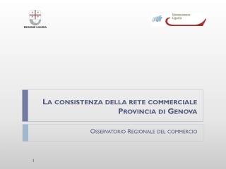 La consistenza della rete commerciale Provincia di Genova