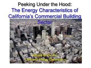 Peeking Under the Hood: The Energy Characteristics of California’s Commercial Building Sector