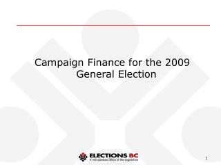 Campaign Finance for the 2009 General Election