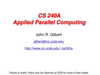 CS 240A Applied Parallel Computing