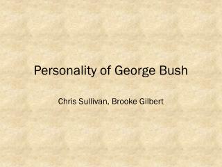 Personality of George Bush